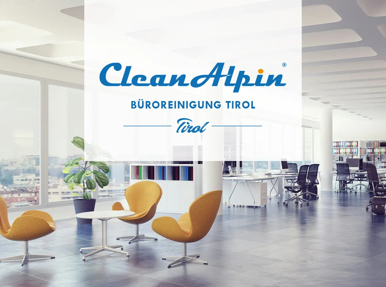 Büroreinigung Tirol - CleanAlpin